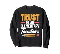 Elementary Teacher Trust Im An Educator Sweatshirt