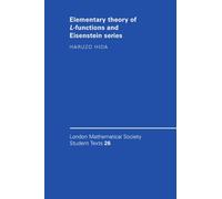 Elementary Theory of L-functions and Eisenstein Series: 26 (London Mathematical Society Student Texts, Series Number 26)