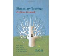 Elementary Topology: Problem Textbook (Monograph Books)