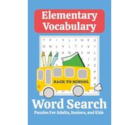 Elementary Vocabulary Word Search Puzzle Book: Word Searches with Easy to Read Print about Elementary Vocabulary, Sight Words, Education and More | ... Gift for Vacations, Holidays, and Free Times