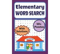Elementary Word Search: 50+ Fun and Educational Puzzles for Kids Ages 6-10 | Boost Vocabulary, Spelling & Focus | Solutions Included