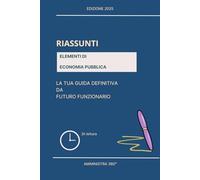 Elementi di economia pubblica: La tua guida definitiva da futuro funzionario (Concorsi)