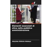 Elementi essenziali di etica nella pubblica amministrazione