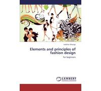 Elements and principles of fashion design: For beginners