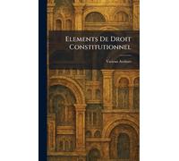 Elements De Droit Constitutionnel