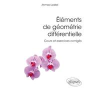 Eléments de géométrie différentielle: Cours et exercices corrigés