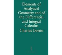Elements of Analytical Geometry and of the Differential and Integral Calculus
