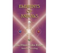 Elements of Animals: Das Flüstern des Ethers
