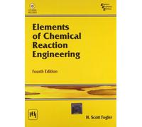 Elements of Chemical Reaction Engineering 4th Economy Edition