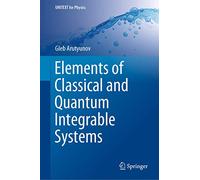 Elements of Classical and Quantum Integrable Systems (UNITEXT for Physics)