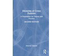 Elements of Crime Patterns : A Foundation for Theory and Practice