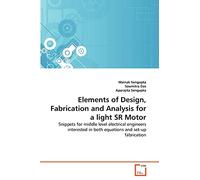 Elements of Design, Fabrication and Analysis for a light SR Motor: Snippets for middle level electrical engineers interested in both equations and set-up fabrication