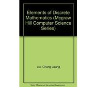 Elements of Discrete Mathematics (MCGRAW HILL COMPUTER SCIENCE SERIES)