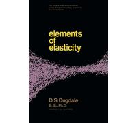 Elements of Elasticity: The Commonwealth and International Library: Structures and Solid Body Mechanics Division
