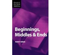Elements of Fiction Writing - Beginnings, Middles & Ends