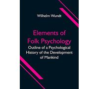 Elements of Folk Psychology; Outline of a Psychological History of the Development of Mankind