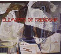 Elements of Friendship - Elements Of Friendship