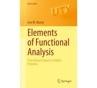 Elements of Functional Analysis: From Banach Spaces to Elliptic Problems (Universitext)