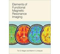 Elements of Functional Magnetic Resonance Imaging
