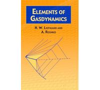 Elements of Gas Dynamics (Dover Books on Aeronautical Engineering)