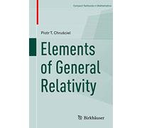 Elements of General Relativity (Compact Textbooks in Mathematics)