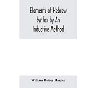 Elements of Hebrew syntax by an inductive method