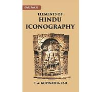 ELEMENTS OF HINDU ICONOGRAPHY Volume Vol. 1 Part 2