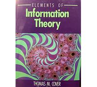 Elements of Information Theory (Wiley Series in Telecommunications and Signal Processing)