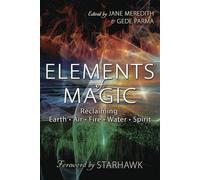 Elements of Magic: Reclaiming Earth, Air, Fire, Water and Spirit