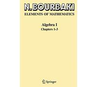 Elements of Mathematics: Algebra I Chapters 1-3 – Springer Verlag