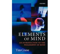 Elements Of Mind – An Introduction to the Philosophy of Mind – Oxford University Press