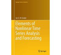 Elements of Nonlinear Time Series Analysis and Forecasting (Springer Series in Statistics)