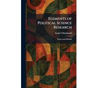 Elements of Political Science Research: Sources and Methods