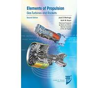 Elements of Propulsion: Gas Turbines and Rockets (AIAA Education Series)