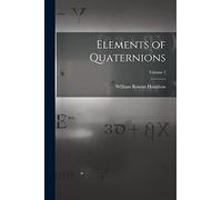 Elements of Quaternions; Volume 2