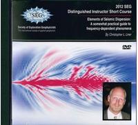 Elements of Seismic Dispersion: A Somewhat Practical Guide to Frequency-Dependent Phenomena [DVD]
