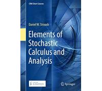 Elements of Stochastic Calculus and Analysis (CRM Short Courses)