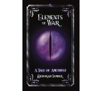 Elements of War (A Tale of Amethyst)