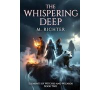 Elements Of Witches And Wizards: The Whispering Deep