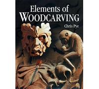 Elements of Woodcarving by Chris Pye (2000-08-01)