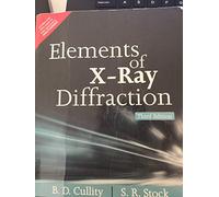 ELEMENTS OF X-RAY DIFFRACTION 3RD EDITION