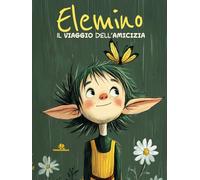 Elemino - Il viaggio dell’amicizia (Crescendo)