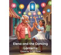 Elena and the Dancing Lanterns