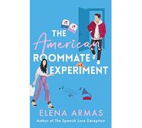 Elena Armas - American Roommate Experiment From the bestselling auth - Q245z