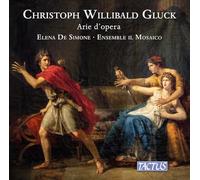 Elena De Simone; Ensemble Il Mosaico - Christoph Willibald Gluck: Opera Arias