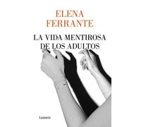 Elena Ferrante Celia Filipetto La vida mentirosa de los adultos (Na (Paperback)