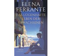 Elena Ferrante Das lügenhafte Leben der Erwachsenen: Roman Von de (Paperback)