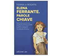 Elena Ferrante. Parole chiave