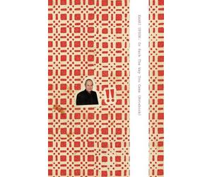 Elena Filipovic Kaari Upson: Go Back the Way You Came (Notebook) (Hardback)