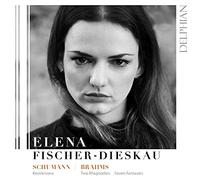 Elena Fischer-Dieskau - C Schumann, Brahms: Kreisleriana Op. 16; Seven Fantasies Op. 116, Two Rhapsodies Op. 79